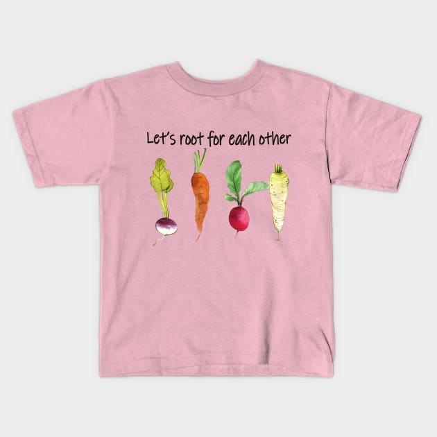 Let's root for each other positive quote Kids T-Shirt by NIKA13